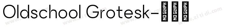 Oldschool Grotesk字体转换